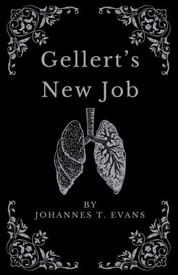 Gellert's New Job by Evans, Johannes T.