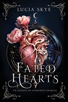 Fated Hearts by Skye, Lucia