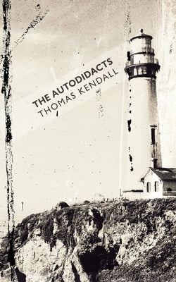 The Autodidacts by Kendall, Thomas