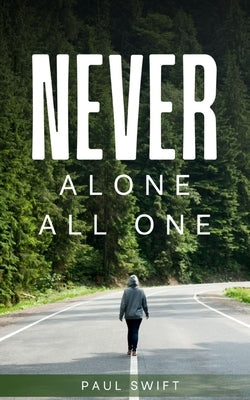 Never alone All one by Swift, Paul