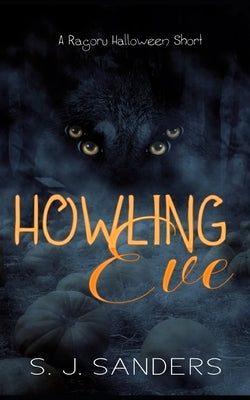 Howling Eve: A Ragoru Halloween Short by Sanders, Sj