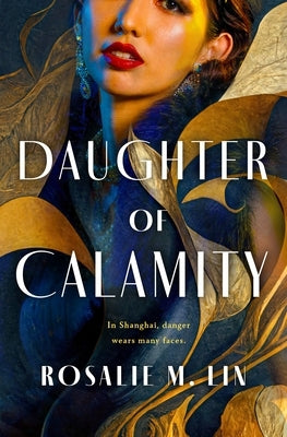 Daughter of Calamity by Lin, Rosalie M.