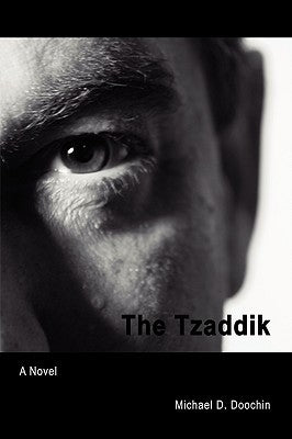 The Tzaddik by Doochin, Michael D.