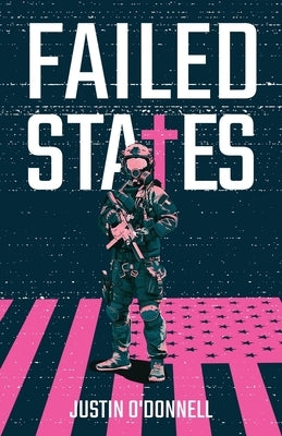 Failed States by O'Donnell, Justin