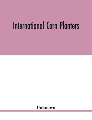 International corn planters by Unknown