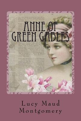 Anne of Green Gables by Montgomery, Lucy Maud