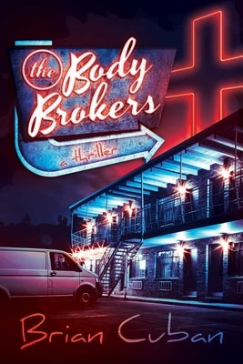 The Body Brokers by Cuban, Brian