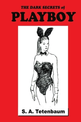 The Dark Secrets of Playboy by Tetenbaum, Stefan