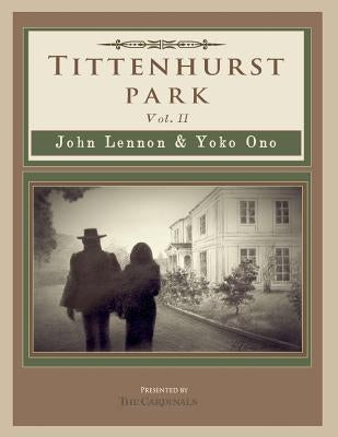 Tittenhurst Park: John Lennon & Yoko Ono by Cardinal, Scott