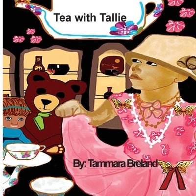 Tea with Tallie by Breland, Tammara