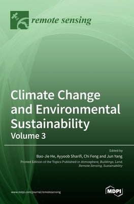 Climate Change and Environmental Sustainability-Volume 3 by He, Bao-Jie