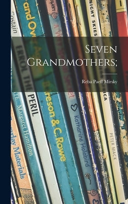 Seven Grandmothers; by Mirsky, Reba Paeff