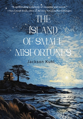 The Island of Small Misfortunes by Kuhl, Jackson