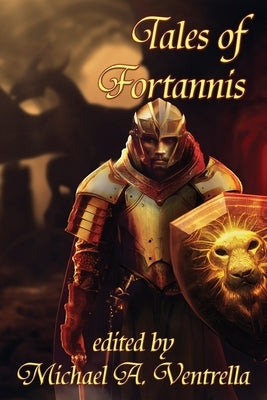 Tales of Fortannis by Ventrella, Michael A.