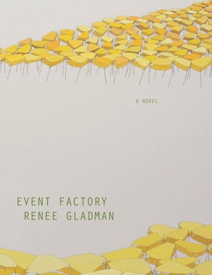 Event Factory by Gladman, Renee