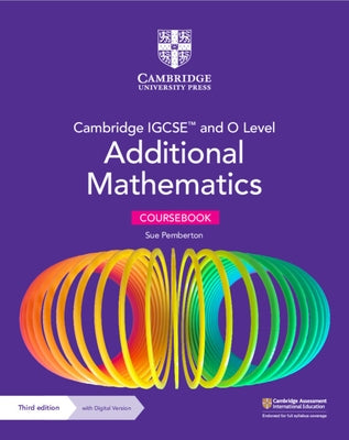 Cambridge Igcse(tm) and O Level Additional Mathematics Coursebook with Digital Version (2 Years' Access) by Pemberton, Sue