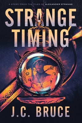 Strange Timing by Bruce, J. C.