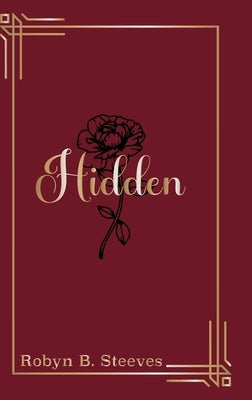 Hidden by Steeves, Robyn B.