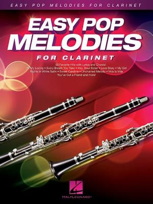 Easy Pop Melodies: For Clarinet by Hal Leonard Corp