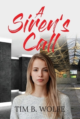 A Siren's Call by Wolfe, Tim B.