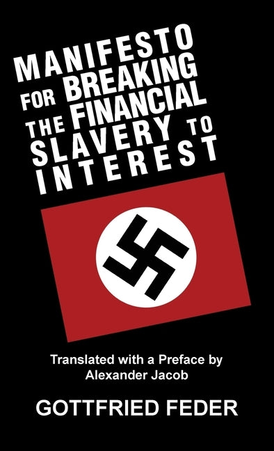 Manifesto for Breaking the Financial Slavery to Interest by Feder, Gottfried