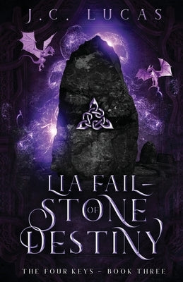 Lia Fail - Stone of Destiny: A Young Adult Epic Fae Fantasy by Lucas, J. C.