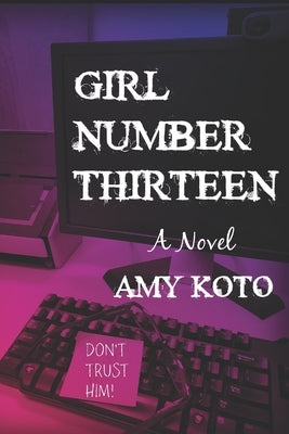 Girl Number Thirteen by Koto, Amy