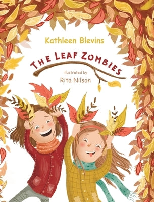 Leaf Zombies by Blevins, Kathleen