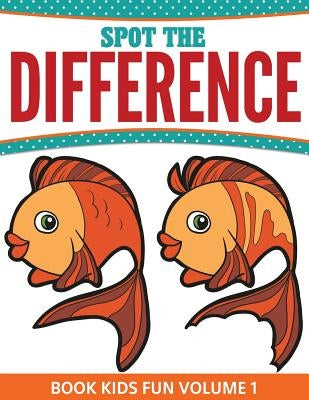 Spot The Difference Book Kids Fun by Speedy Publishing LLC