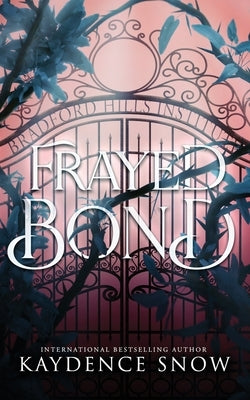 Frayed Bond by Snow, Kaydence