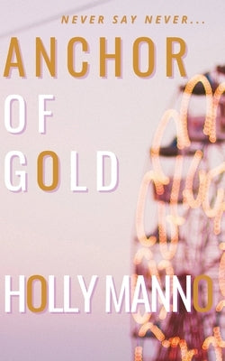 Anchor of Gold by Manno, Holly