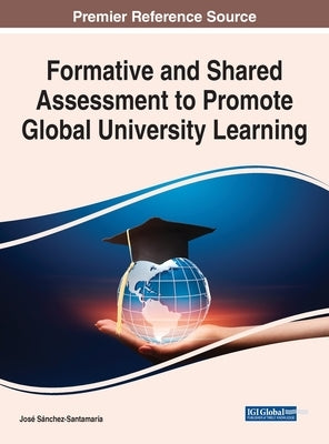 Formative and Shared Assessment to Promote Global University Learning by Sánchez-Santamaría, José