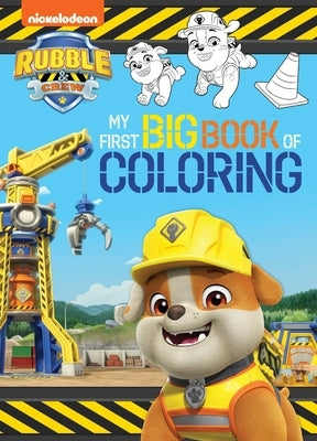 Rubble & Crew: My First Big Book of Coloring (a Rubble & Crew Nickelodeon Coloring Book for Kids) by Buzzpop