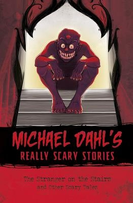 The Stranger on the Stairs: And Other Scary Tales by Dahl, Michael