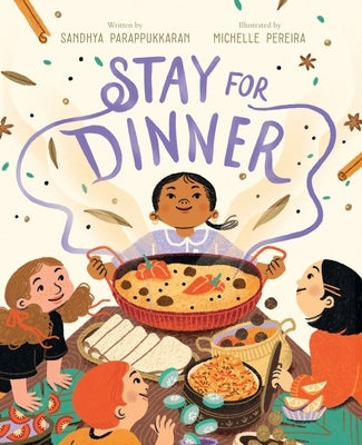 Stay for Dinner: A Picture Book by Parappukkaran, Sandhya