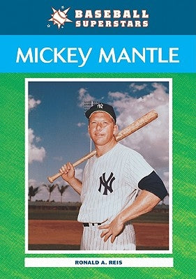 Mickey Mantle by Reis, Ronald A.