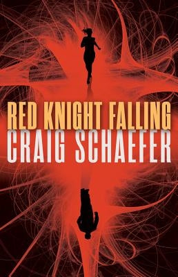 Red Knight Falling by Schaefer, Craig