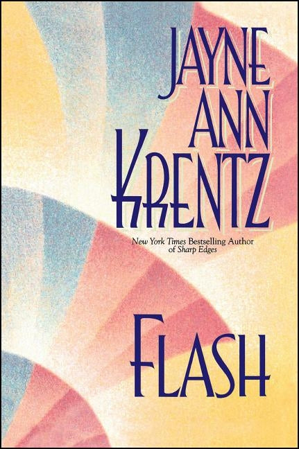 Flash by Krentz, Jayne Ann