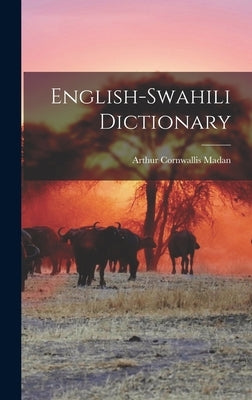 English-Swahili Dictionary by Madan, Arthur Cornwallis