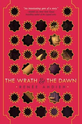 The Wrath & the Dawn by Ahdieh, Renée