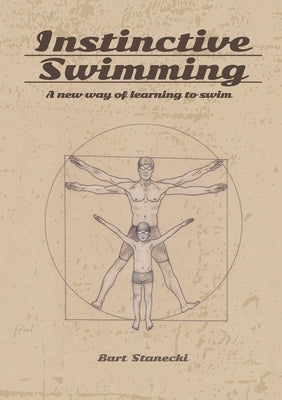 Instinctive Swimming: A New Way of Learning to Swim (Book with Instructional Videos) by Limitless Mind Publishing