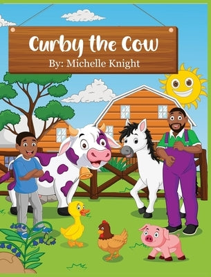 Curby the Cow by Knight, Michelle