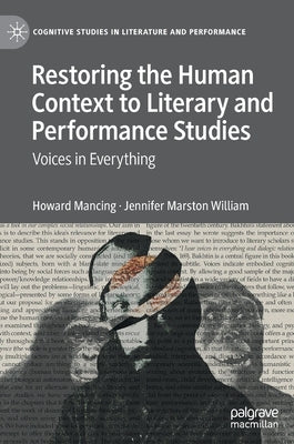 Restoring the Human Context to Literary and Performance Studies: Voices in Everything by Mancing, Howard