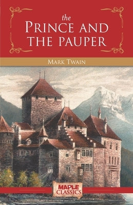 The Prince and the Pauper by Twain, Mark