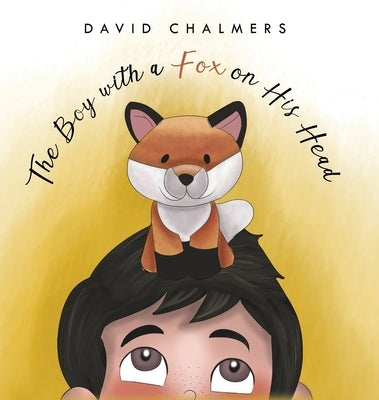 The Boy with a Fox on His Head by Chalmers, David