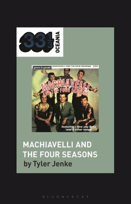 Tism's Machiavelli and the Four Seasons by Jenke, Tyler