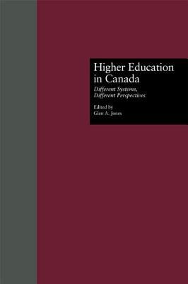 Higher Education in Canada by Jones, Glen A.