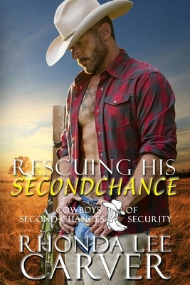 Rescuing His Second Chance by Carver, Rhonda Lee