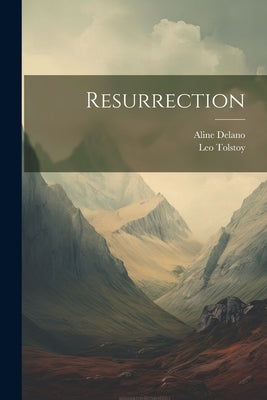 Resurrection by Tolstoy, Leo