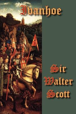 Ivanhoe by Scott, Walter